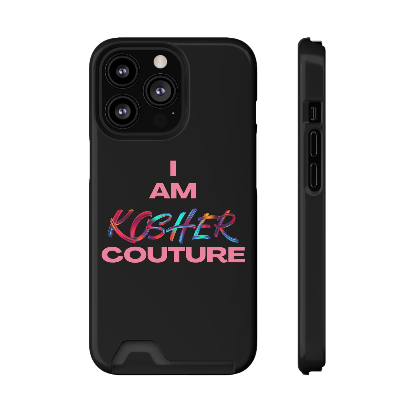 I Am Kosher Couture Phone Case with Card Holder