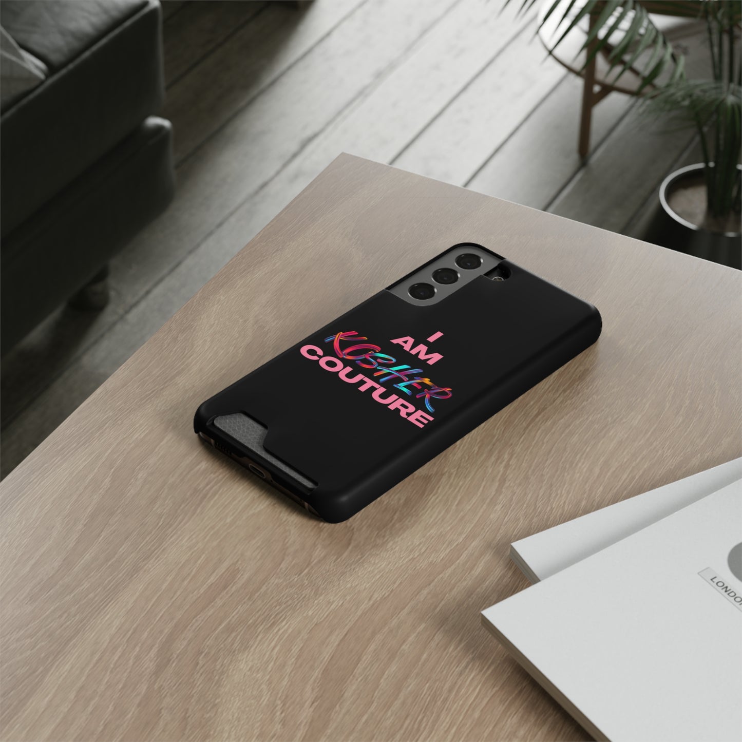 I Am Kosher Couture Phone Case with Card Holder