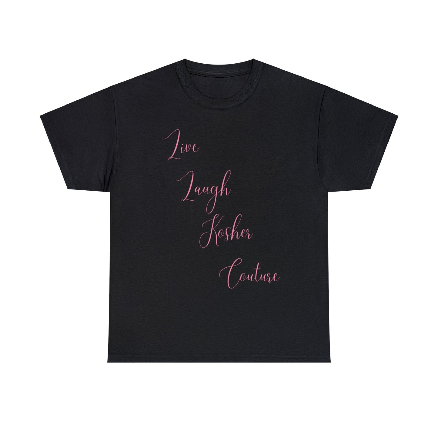 Live Laugh Kosher Couture T-Shirt