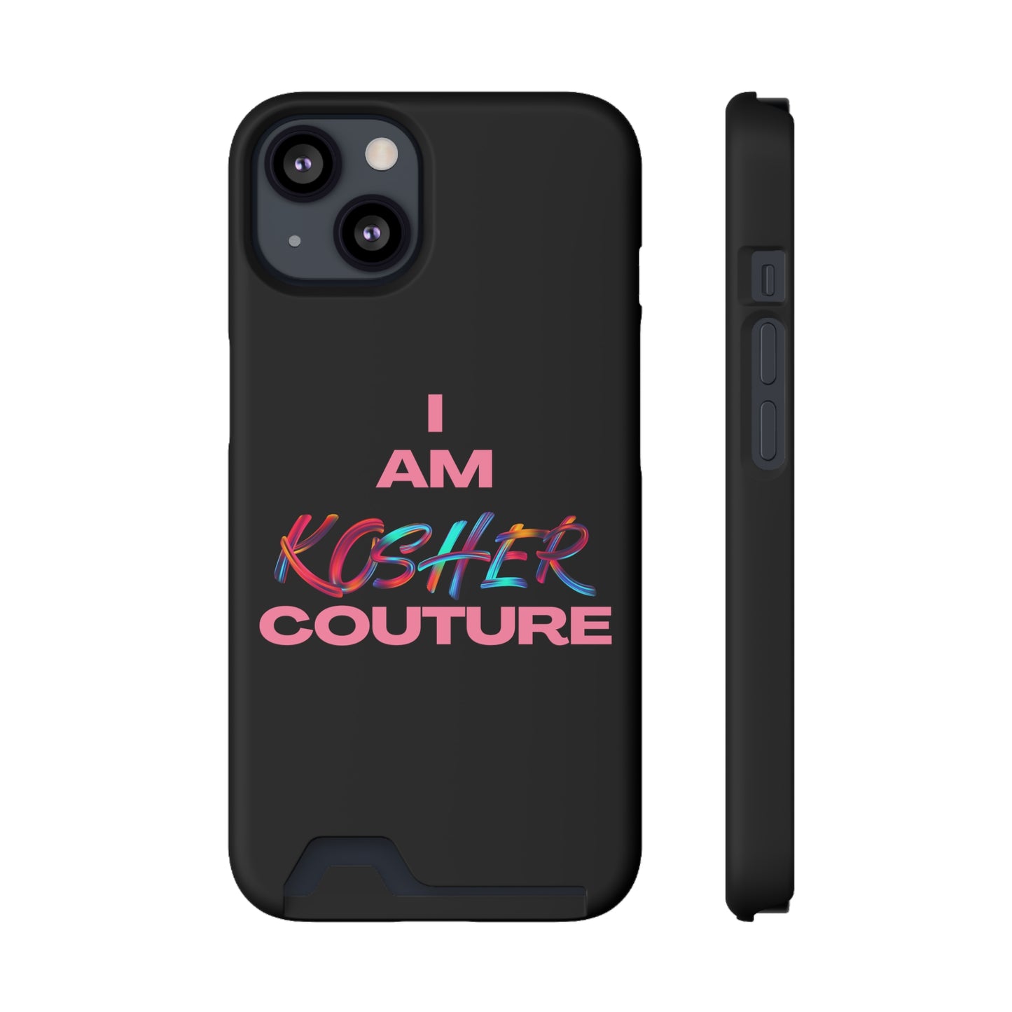 I Am Kosher Couture Phone Case with Card Holder