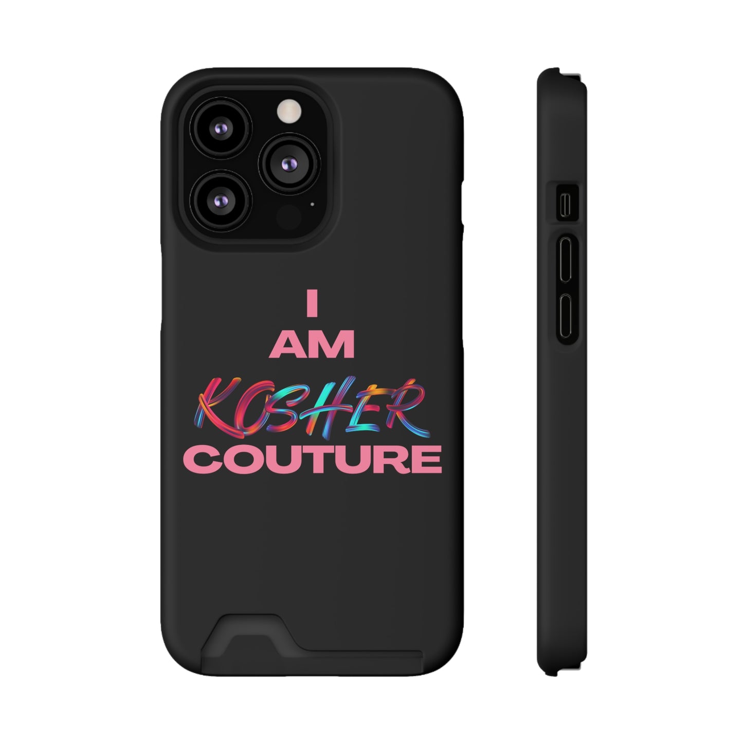 I Am Kosher Couture Phone Case with Card Holder