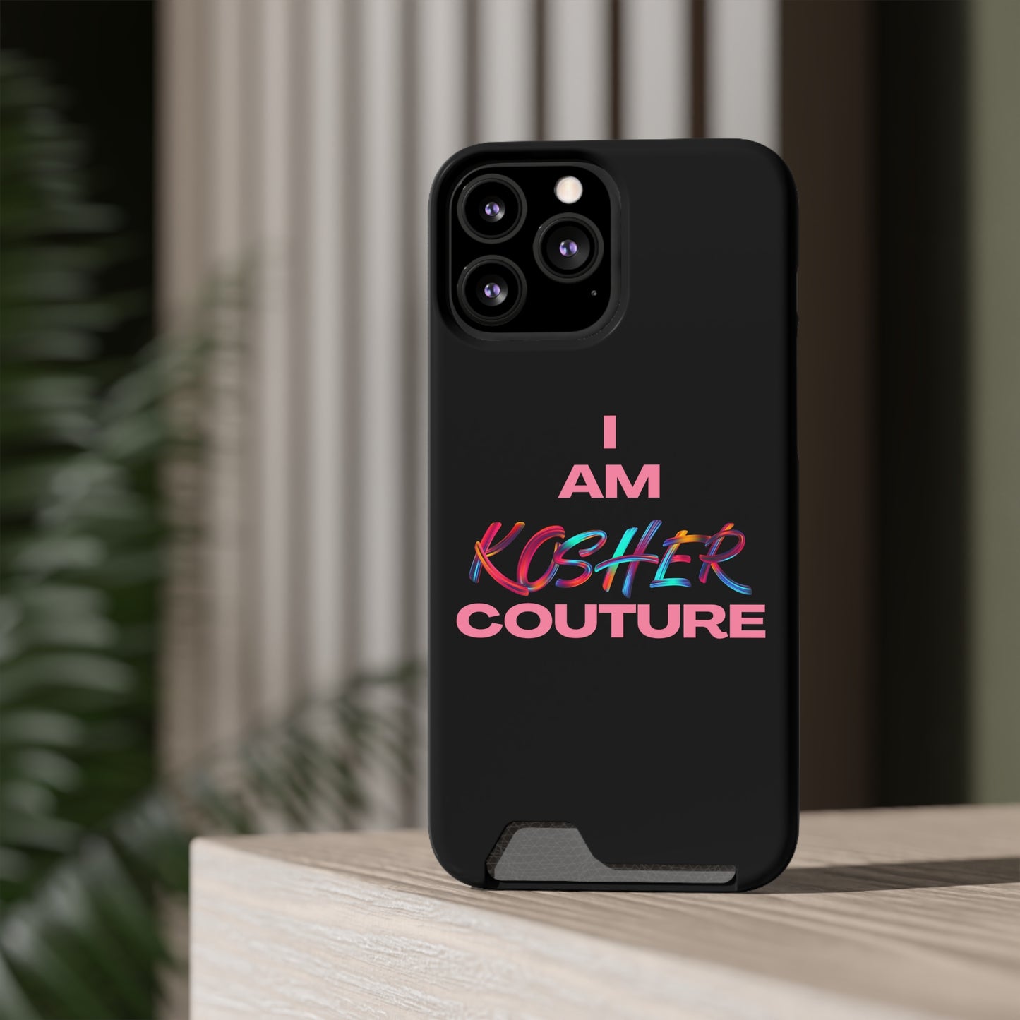 I Am Kosher Couture Phone Case with Card Holder