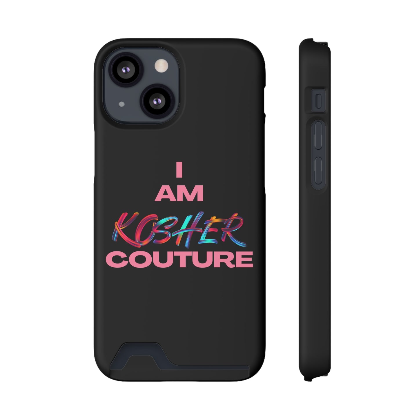 I Am Kosher Couture Phone Case with Card Holder