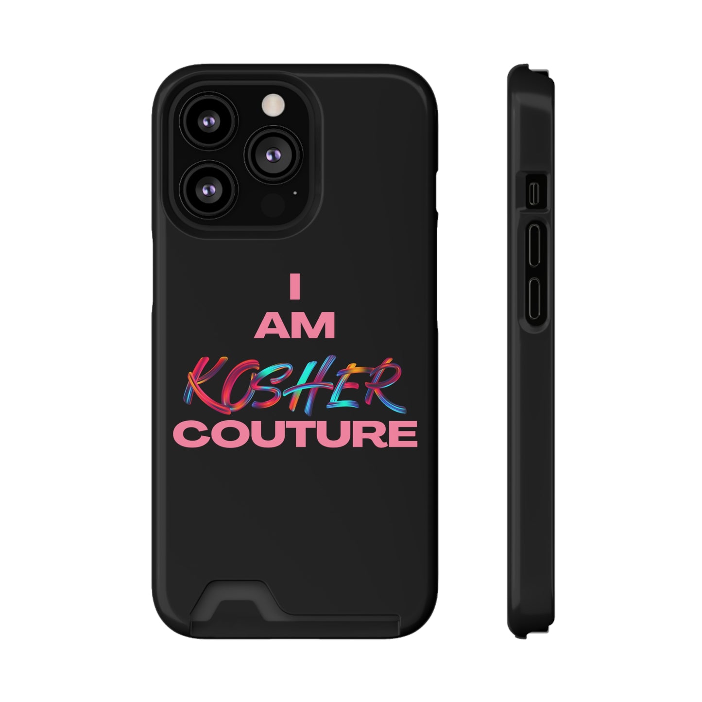I Am Kosher Couture Phone Case with Card Holder