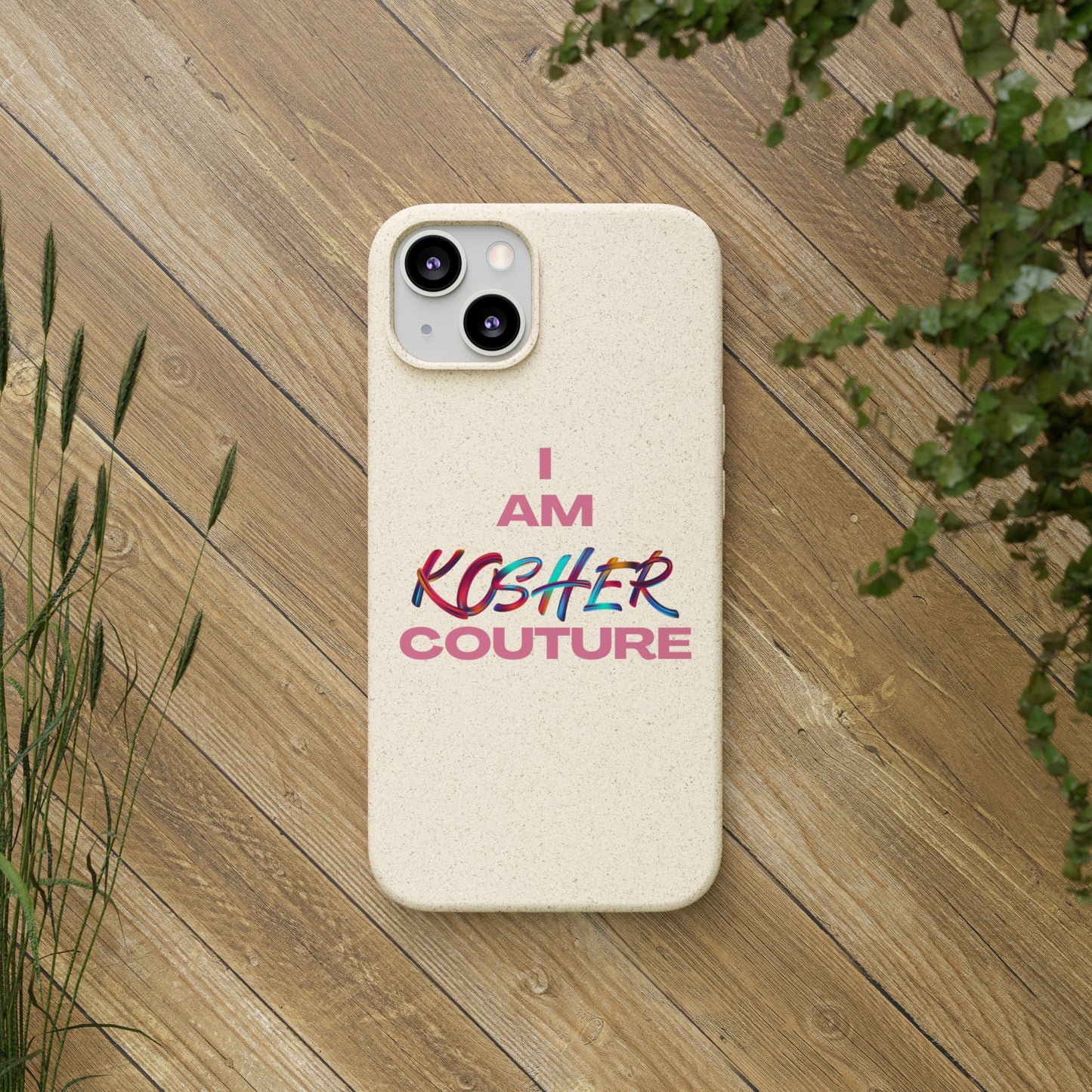 "I Am Kosher Couture" Biodegradable Phone Case