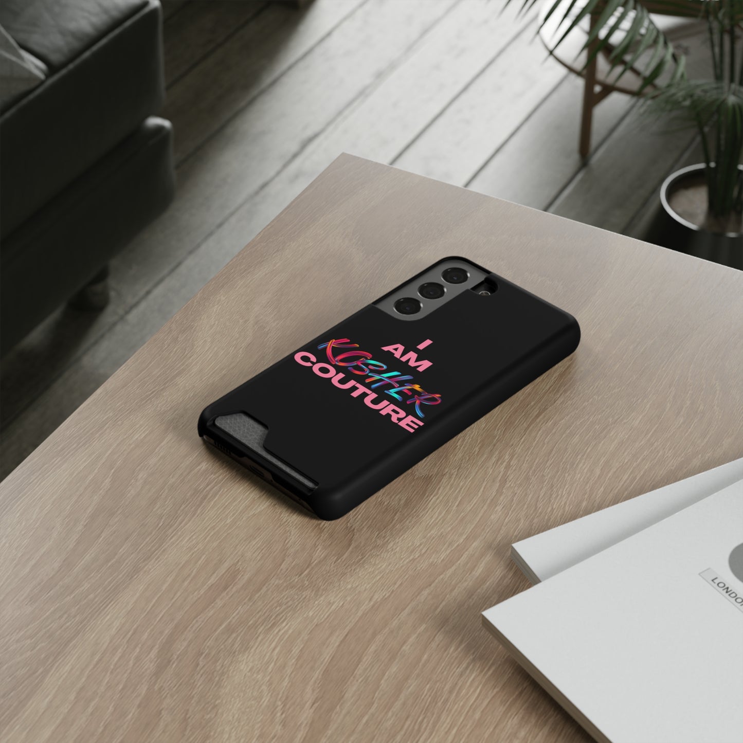 I Am Kosher Couture Phone Case with Card Holder