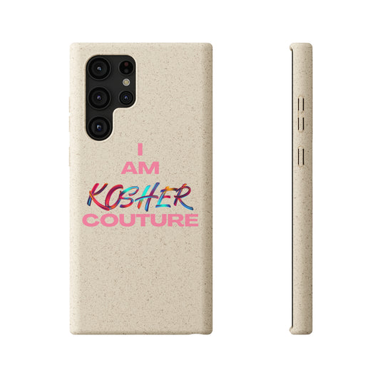 "I Am Kosher Couture" Biodegradable Phone Case