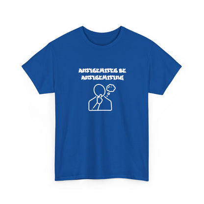 Antisemites be Antisemiting T-shirt