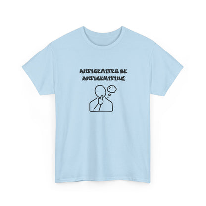 Antisemites be Antisemiting T-shirt