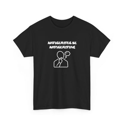Antisemites be Antisemiting T-shirt