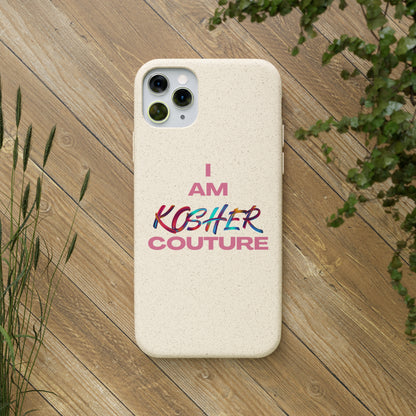 "I Am Kosher Couture" Biodegradable Phone Case