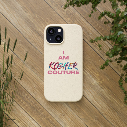 "I Am Kosher Couture" Biodegradable Phone Case