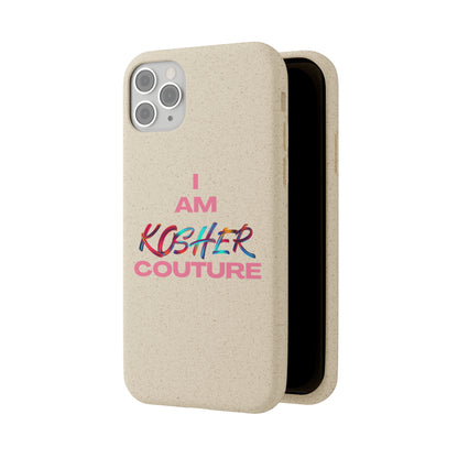 "I Am Kosher Couture" Biodegradable Phone Case