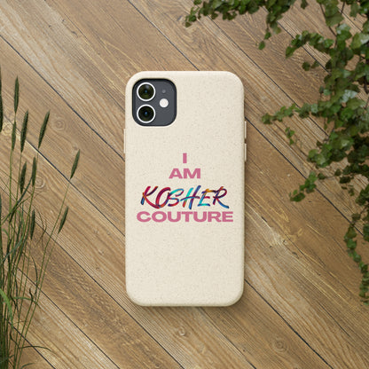 "I Am Kosher Couture" Biodegradable Phone Case