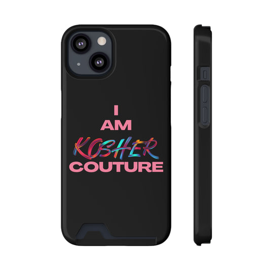 I Am Kosher Couture Phone Case with Card Holder