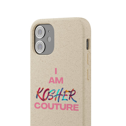 "I Am Kosher Couture" Biodegradable Phone Case