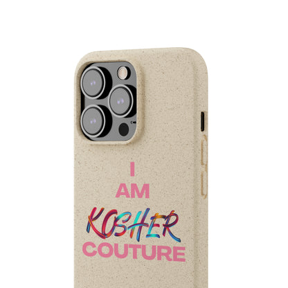 "I Am Kosher Couture" Biodegradable Phone Case