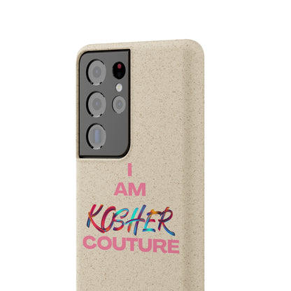 "I Am Kosher Couture" Biodegradable Phone Case