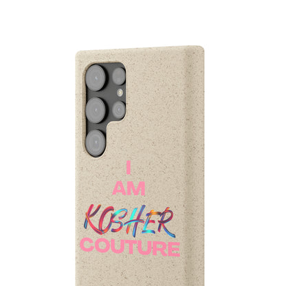 "I Am Kosher Couture" Biodegradable Phone Case