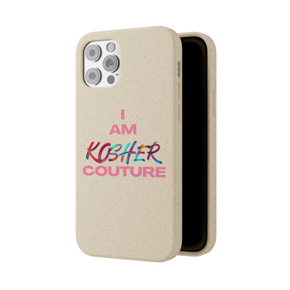 "I Am Kosher Couture" Biodegradable Phone Case