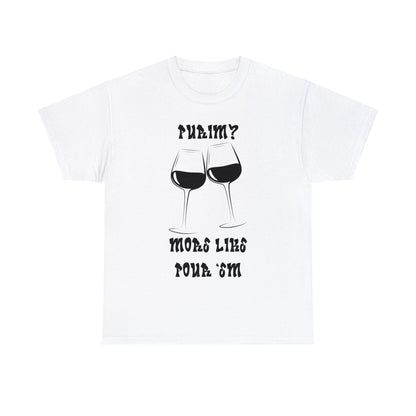 "Purim More Like Pour 'Em" Wine Celebration Tee