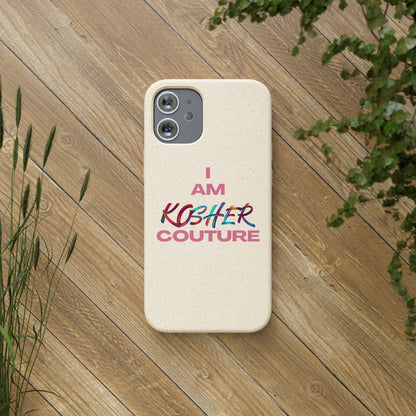 "I Am Kosher Couture" Biodegradable Phone Case